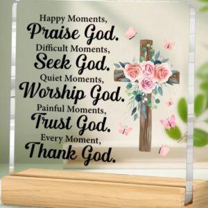 Acrylic desk plaque - Praise God, Seek Good