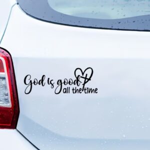 God is good all the time sticker - black